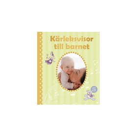 Kärleksvisor till barnet